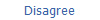 Disagree